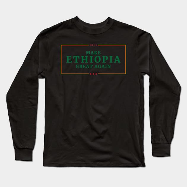 Make Ethiopia Great Again, MEGA Long Sleeve T-Shirt by Merch House